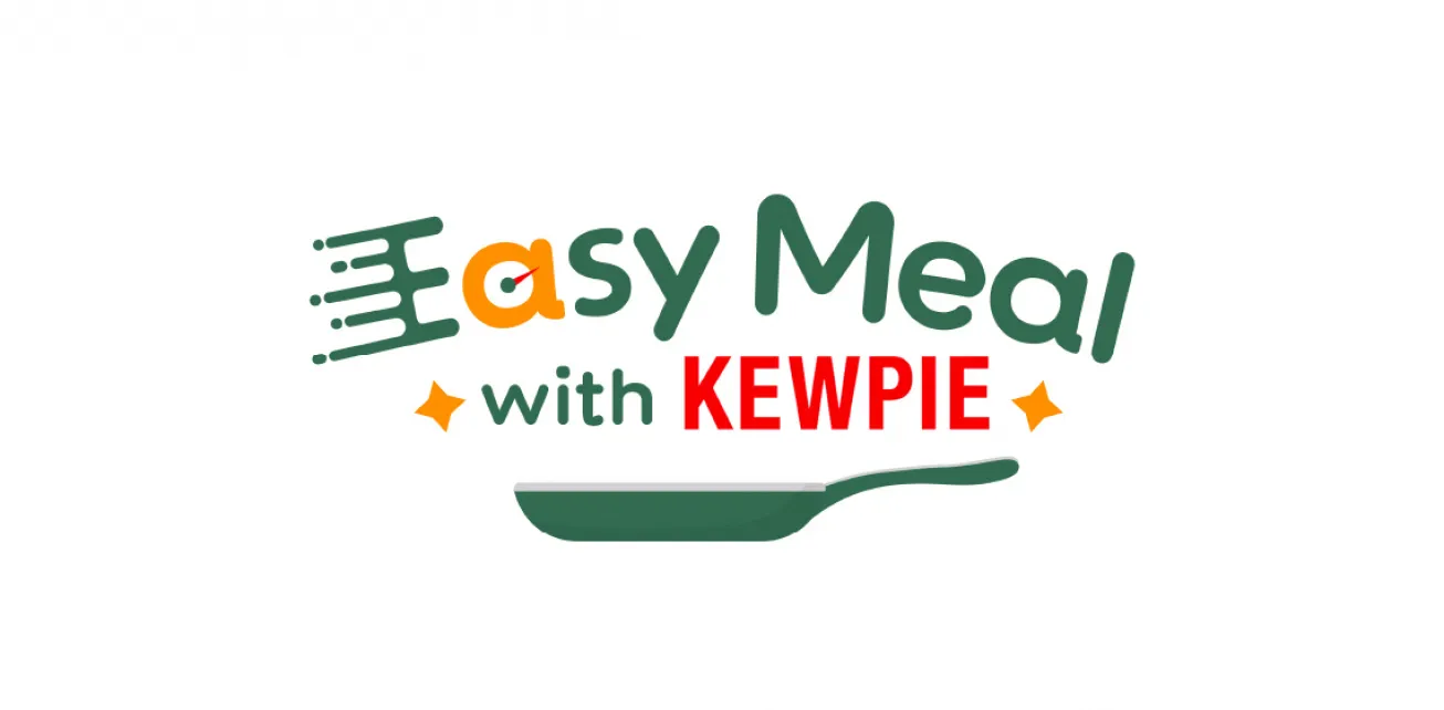 Easy Meal with KEWPIE